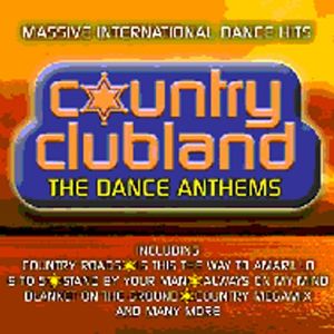 Country Clubland: The Dance Anthems