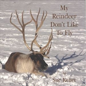 My Reindeer Don't Like To Fly