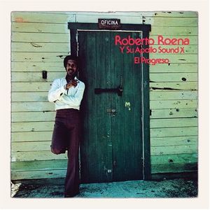 Roberto Roena y su Apollo Sound X: El Progreso