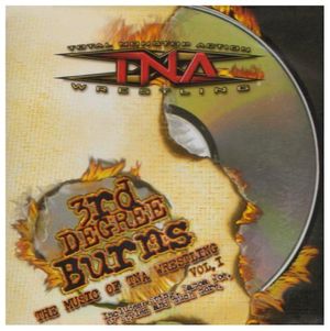 3rd Degree Burns: The Music of TNA Wrestling, Volume 1 (OST)