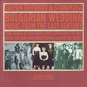 Bulgarian Wedding Music From the Last Century