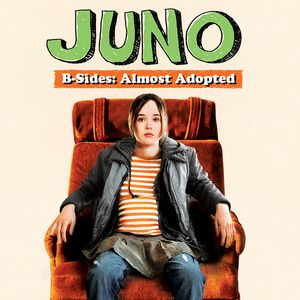 Juno B-Sides: Almost Adopted Songs