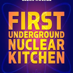 First Underground Nuclear Kitchen