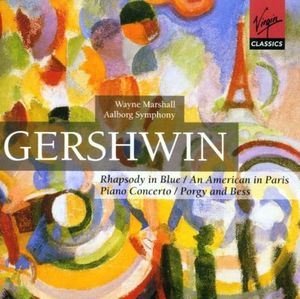 Rhapsody in Blue / An American in Paris / Piano Concerto / Porgy and Bess