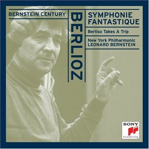 Symphonie Fantastique / Berlioz Takes a Trip (New York Philharmonic feat. conductor: Leonard Bernstein)