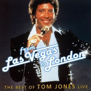 The Best of Tom Jones Live: From Las Vegas to London (Live)