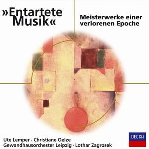 "Entartete Musik": Meisterwerke einer verlorenen Epoche