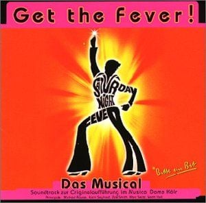 Saturday Night Fever: Soundtrack zur Originalaufführung im Musical Dome Köln (OST)