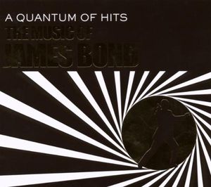 A Quantum of Hits: The Music of James Bond (OST)