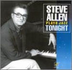 Steve Allen Plays Jazz Tonight