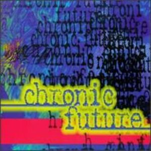 Chronic Future