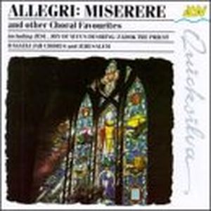 Allegri: Miserere and Other Choral Favourites