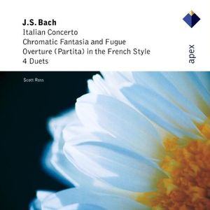 Italian Concerto / Chromatic fantasia and fugue / Overture in the French Style / 4 Duette