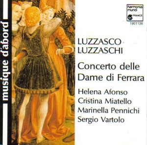 Concerto delle Dame di Ferrara (sopranos: Helena Afonso, Cristina Miatello & Marinella Pennichi, clavecin: Sergio Vartolo)