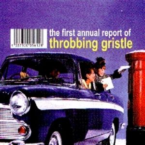 The First Annual Report of Throbbing Gristle