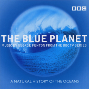 The Blue Planet: A Natural History of the Oceans (OST)