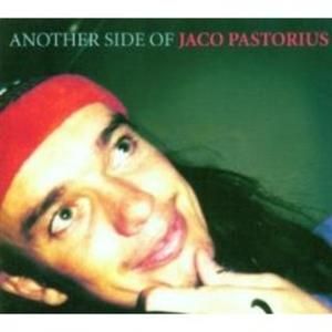 Another Side of Jaco Pastorius