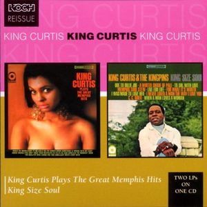 King Curtis Plays the Great Memphis Hits / King Size Soul