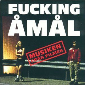 Fucking Åmål (OST)