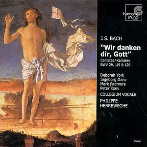 "Wir danken dir, Gott": Cantatas 29, 119 & 120