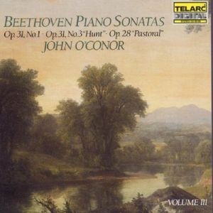 Beethoven Piano Sonatas, Volume III: Op. 31 no. 1 / Op. 31 no. 3 “Hunt” / Op. 28 “Pastorale”