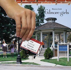 Our Little Corner of the World: Music From Gilmore Girls (OST)