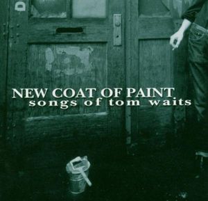 New Coat of Paint: Songs of Tom Waits
