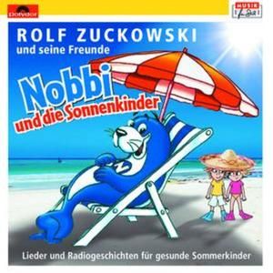 Nobbi und die Sonnenkinder: Lieder und Radiogeschichten für gesunde Sommerkinder