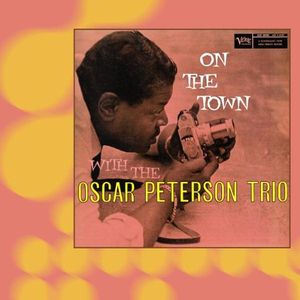 A Night On The Town With The Oscar Peterson Trio (Live)