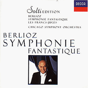 Symphonie fantastique / Les Francs-Juges (Chicago Symphony Orchestra feat. conductor: Sir Georg Solti)