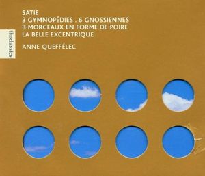 3 Gymnopédies / 6 Gnossiennes / 3 morceaux en forme de poire / La Belle excentrique