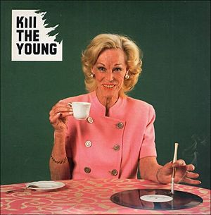Kill your young