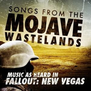 Songs from the Mojave Wasteland - Music as Heard in Fallout: New Vegas
