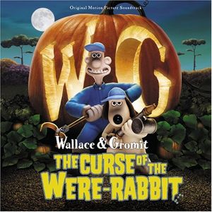 Wallace & Gromit: The Curse of the Were‐Rabbit (Original Motion Picture Soundtrack) (OST)