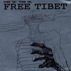 Tune In, Turn On, Free Tibet