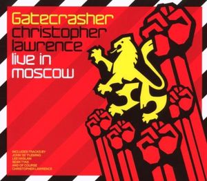 Gatecrasher: Christopher Lawrence Live in Moscow (Live)