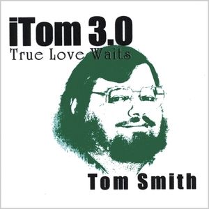 iTom 3.0: True Love Waits