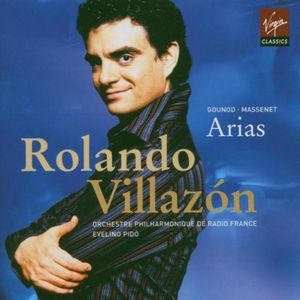 Arias: Gounod / Massenet (Orchestre Philharmonique de Radio France feat. conductor: Evelino Pidò, tenor: Rolando Villazón)
