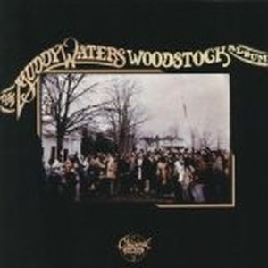 The Muddy Waters Woodstock Album