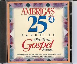 America's 25 Favorite Old-Time Gospel Songs, Volume 4