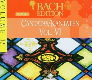 Bach Edition, Volume 12: Cantatas/Kantaten, Volume VI
