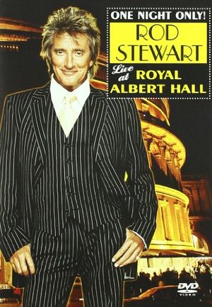 One Night Only! Rod Stewart Live at Royal Albert Hall (Live)