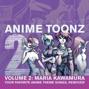 Animetoonz, Volume 2: Maria Kawamura (OST)