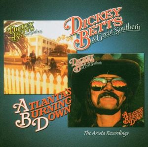 Dickey Betts & Great Southern / Atlanta's Burning Down