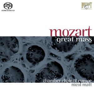Mozart: "Great Mass" in C minor / Bach: Chorales (Chamber Choir of Europe feat. Nicol Matt)