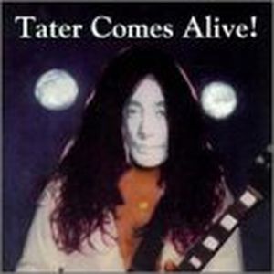 Tater Comes Alive! (Live)