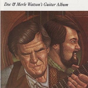 Doc & Merle Watson's Guitar Album