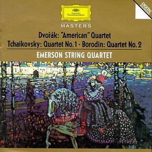 Dvořák: “American” Quartet / Tchaikovsky: Quartet no. 1 / Borodin: Quartet no. 2