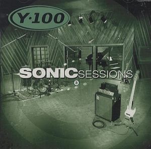 Y-100: Sonic Sessions, Volume 3 (Live)