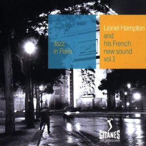 Jazz in Paris: Lionel Hampton and His French New Sound, Volume 1